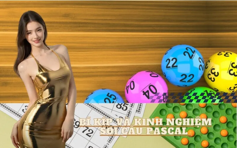 Bí Kíp và Kinh Nghiệm Soi Cầu Pascal